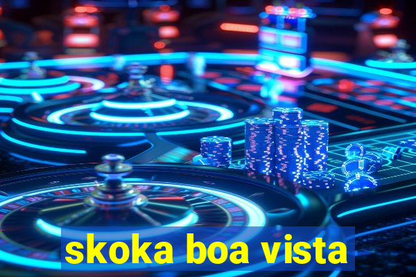 skoka boa vista